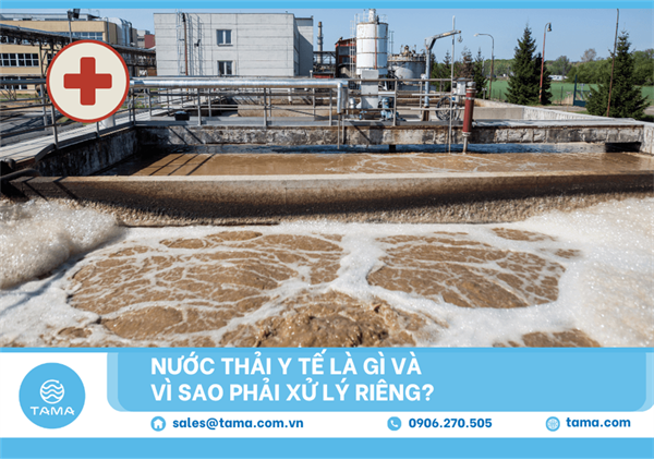 Nước thải y tế là gì và vì sao phải xử lý riêng?