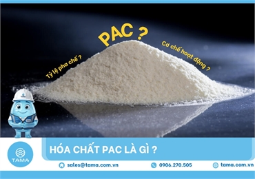 Hóa Chất PAC Là Gì? Cẩm Nang Chuyên Sâu Về Hóa Chất Keo Tụ Tạo Bông Trong Xử Lý Nước Công Nghiệp