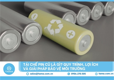 Tái chế pin cũ là gì? Quy trình, lợi ích và giải pháp bảo vệ môi trường